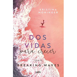Dos vidas para crecer. Serie Breaking Waves 2