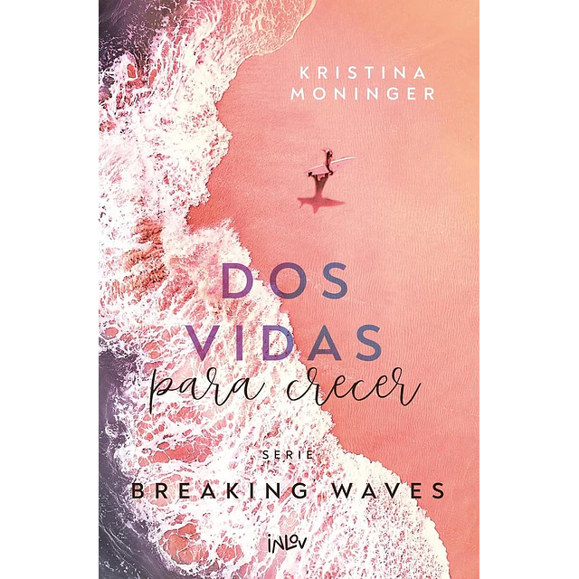 Dos vidas para crecer. Serie Breaking Waves 2