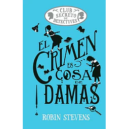 El crimen es cosa de damas (Cozy Mystery Juvenil)