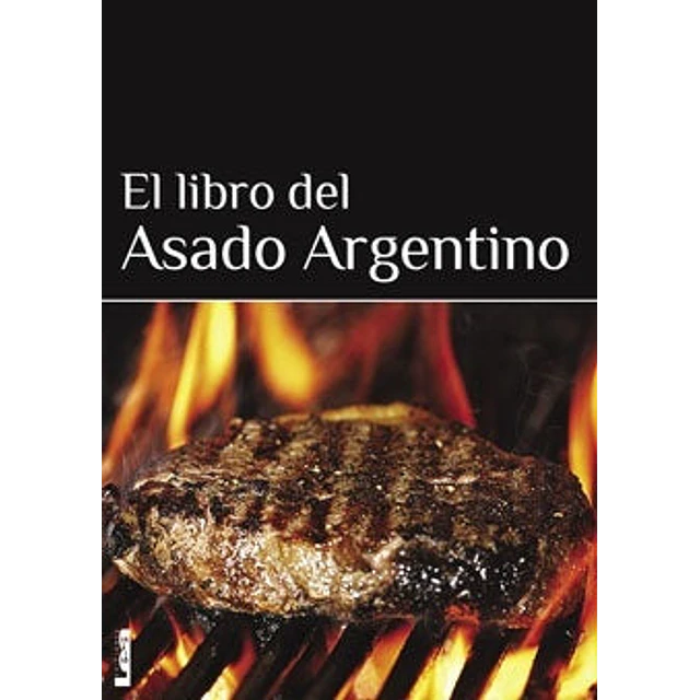 El libro del asado argentino