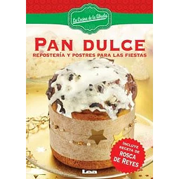 Pan dulce: repostería y postres para las fiestas