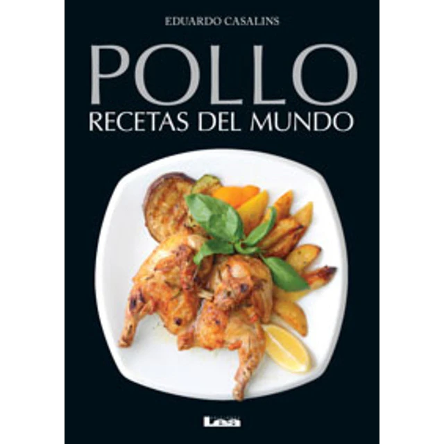 Pollo. Recetas del mundo