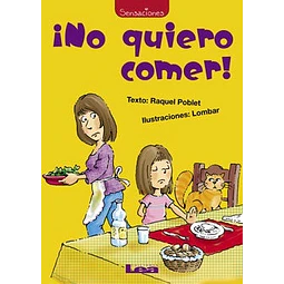 ¡No quiero comer!