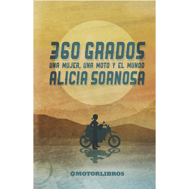 360 grados. Una mujer, una moto y el mundo