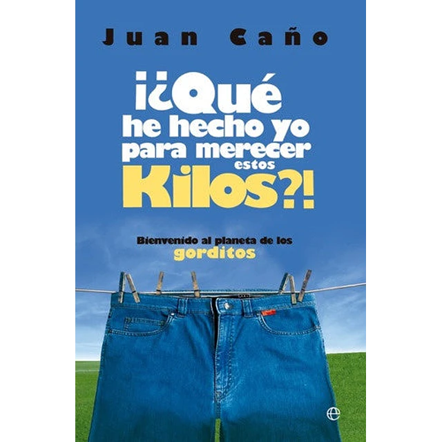 ¡¿Qué he hecho yo para merecer estos kilos?!