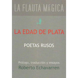 La edad de plata. Poetas rusos