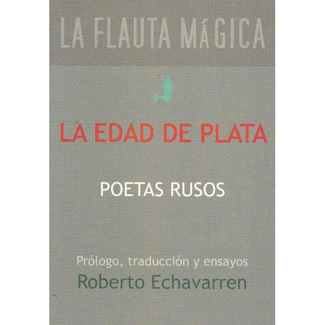 La edad de plata. Poetas rusos