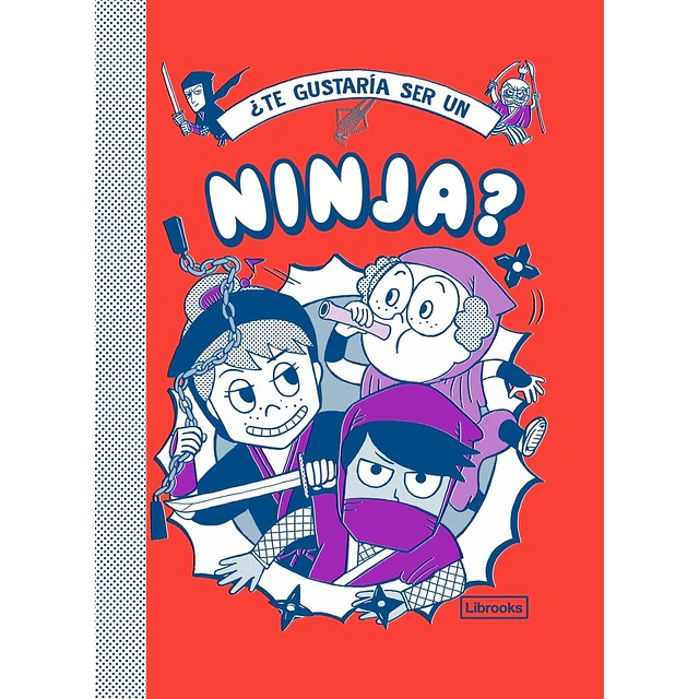 ¿Te gustaría ser un Ninja?
