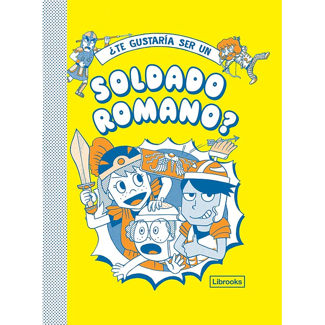 ¿Te gustaría ser un soldado romano?