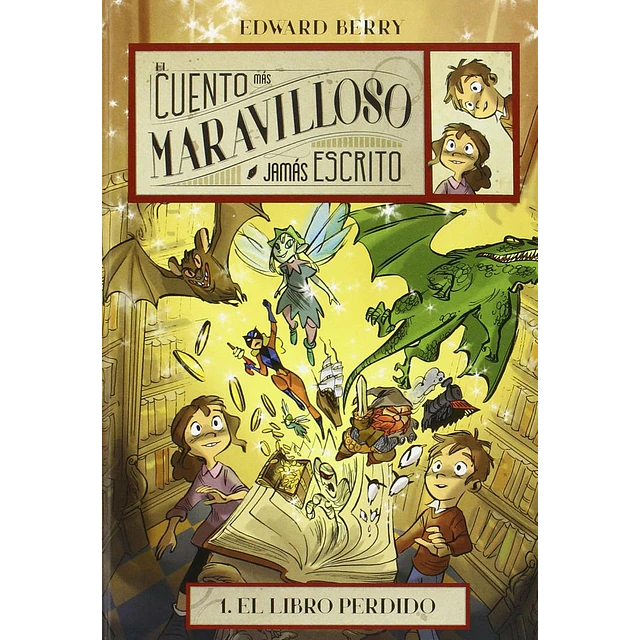 El libro perdido 1: El cuento más maravilloso jamás escrito