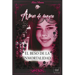 El beso de la inmortalidad. Amor de Sangre 1