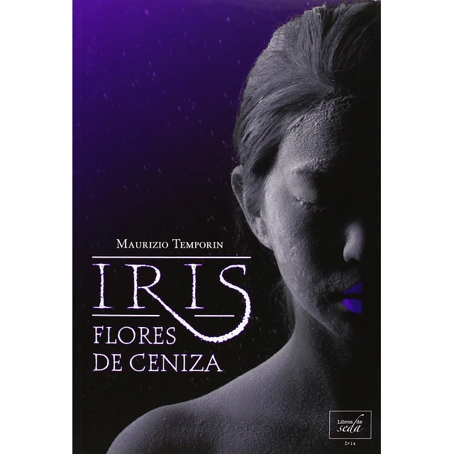 Iris. Flores de Ceniza
