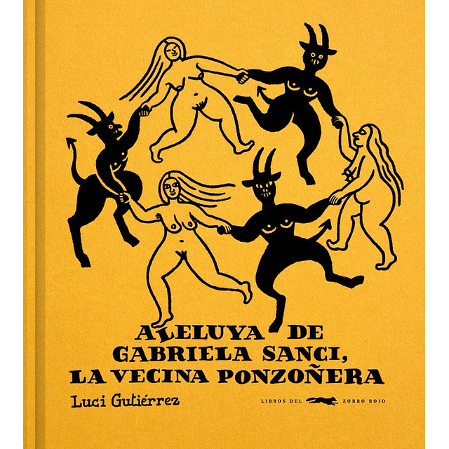 Aleluya de Gabriela Sanci, la vecina ponzoñera