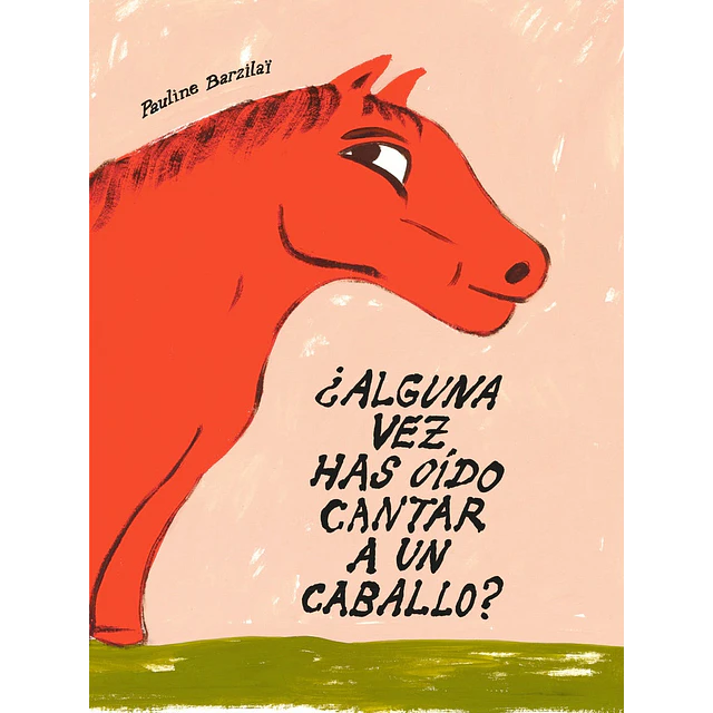 ¿Alguna vez has oído cantar a un caballo?