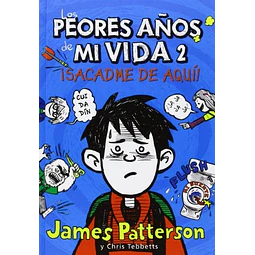 Los peores años de mi vida 2. ¡Sacadme de aquí!