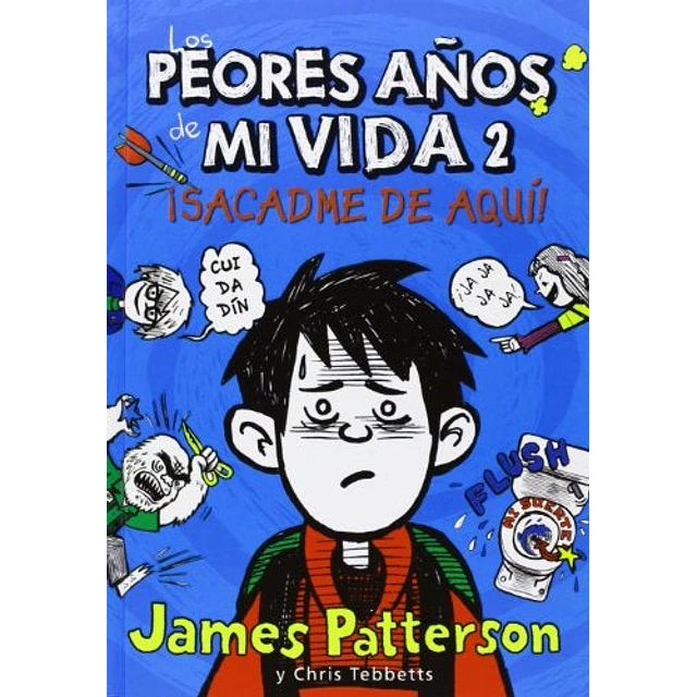 Los peores años de mi vida 2. ¡Sacadme de aquí!
