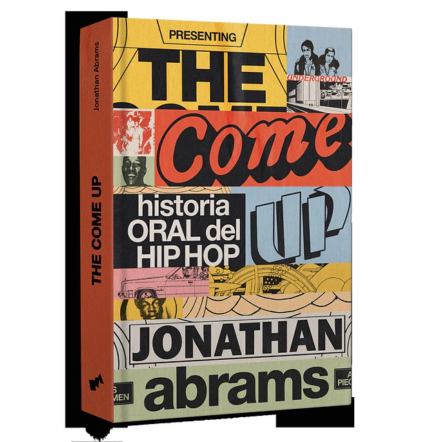 The come up. Historia oral del hip hop