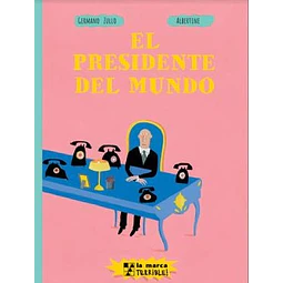El presidente del mundo