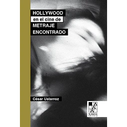 Hollywood en el cine de metraje encontrado
