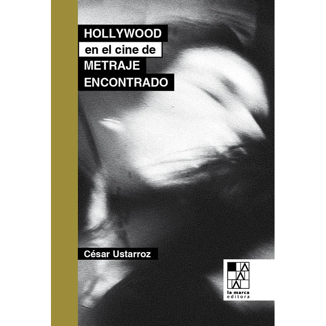 Hollywood en el cine de metraje encontrado