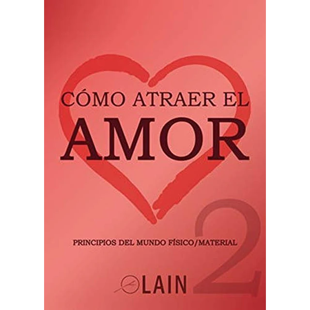 Cómo atraer el amor 2. Volumen 10