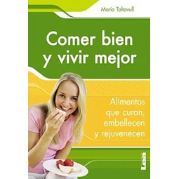 Comer bien y vivir mejor