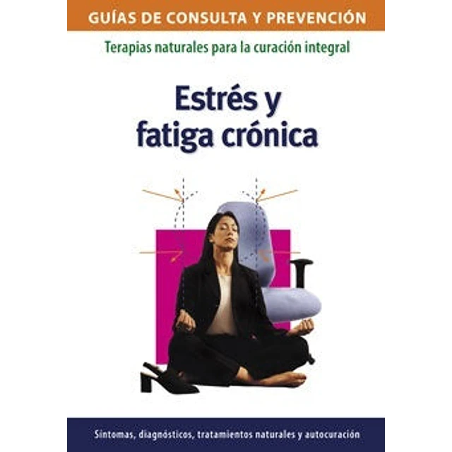 Estrés y fatiga crónica