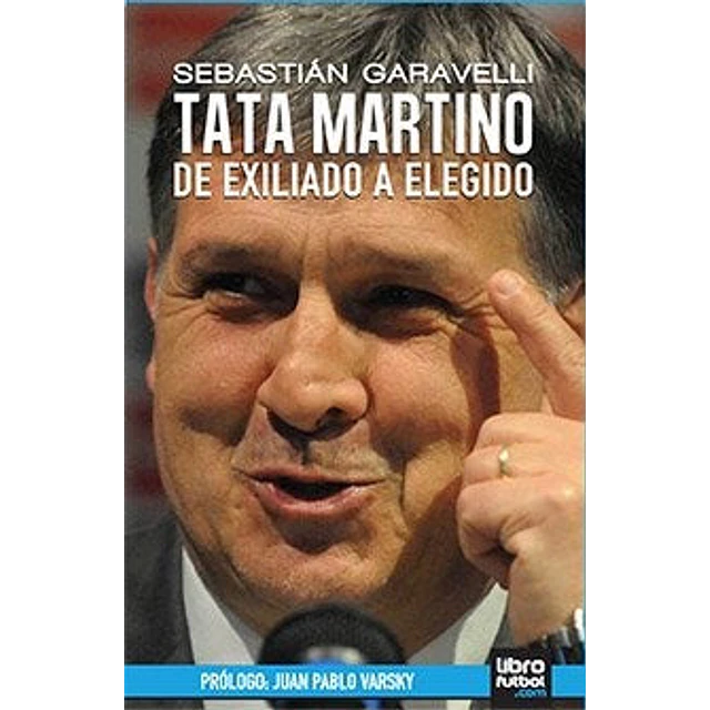 Tata Martino. De exiliado a elegido