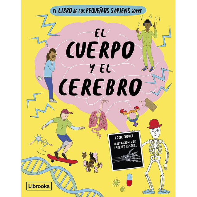 El cuerpo y el cerebro. El libro de los pequeños sapiens