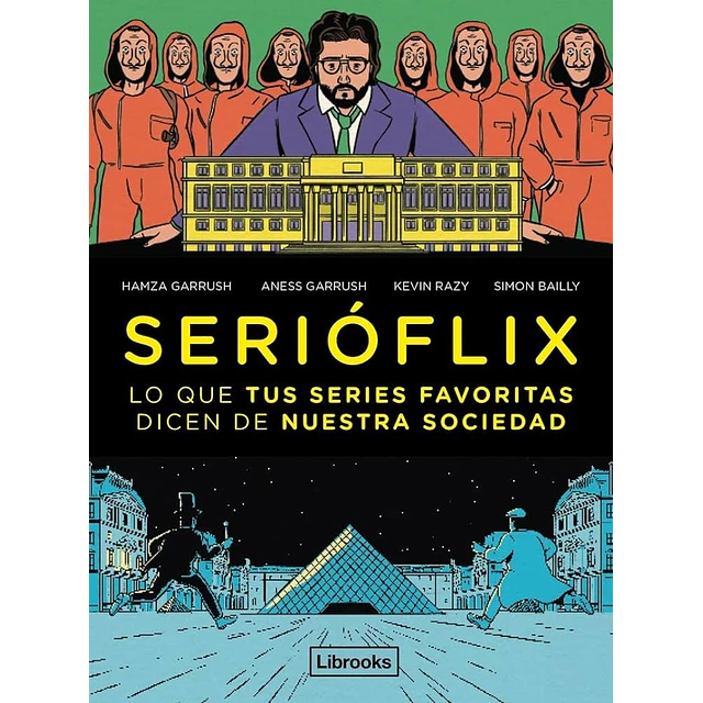 Serióflix. Lo que tus series favoritas dicen de nuestra sociedad