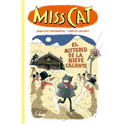Miss Cat 3. El misterio de la nieve caliente