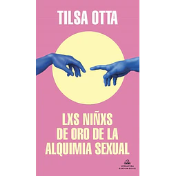 Lxs niñxs de oro de la alquimia sexual