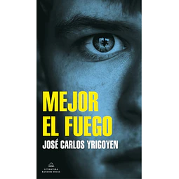 Mejor el fuego