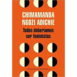 Todos deberíamos ser feministas