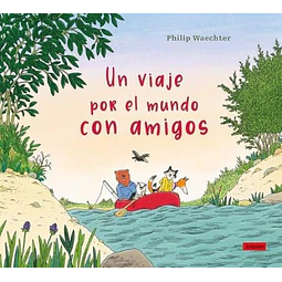 Un viaje por el mundo con amigos
