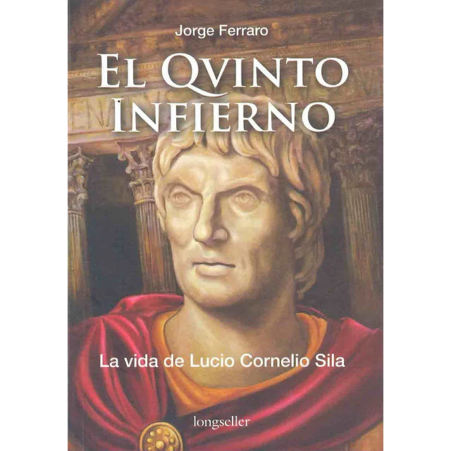 El quinto infierno: La vida de Lucio Cornelio Sila