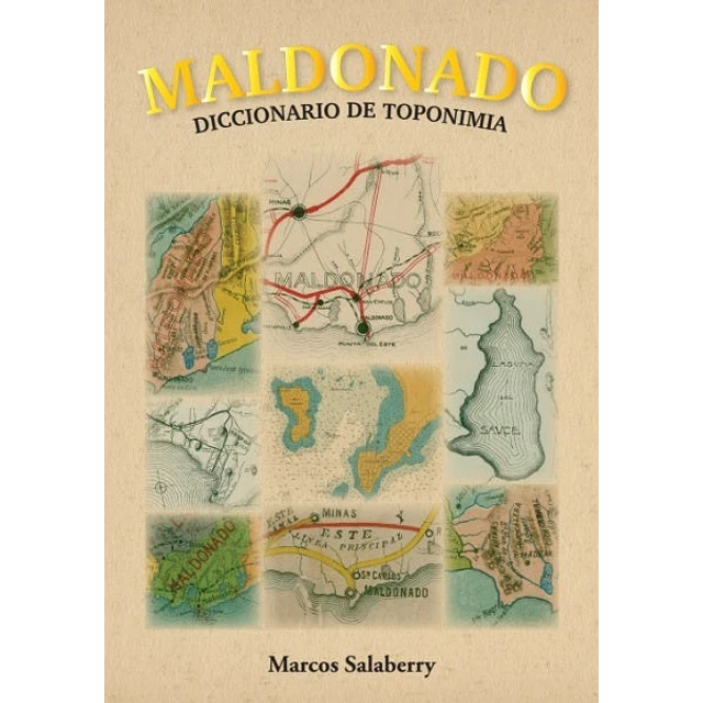 Maldonado. Diccionario de toponimia