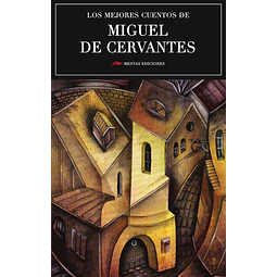 Los mejores cuentos de Miguel de Cervantes