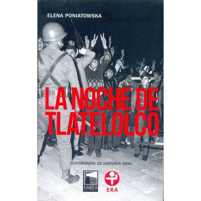 La noche de Tlatelolco. Testimonios de historia oral