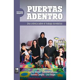 Puertas adentro. Una crónica sobre el trabajo doméstico