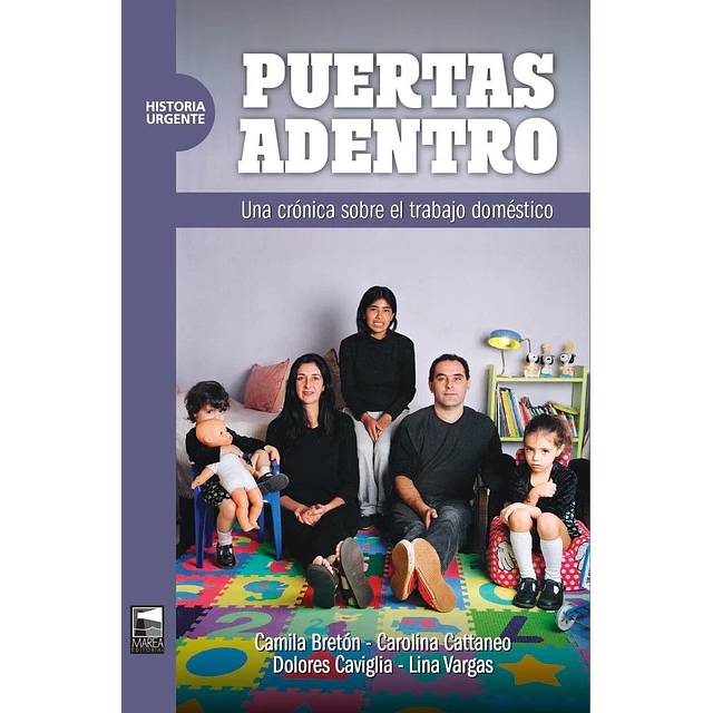 Puertas adentro. Una crónica sobre el trabajo doméstico