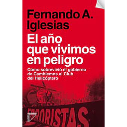 El año que vivimos en peligro