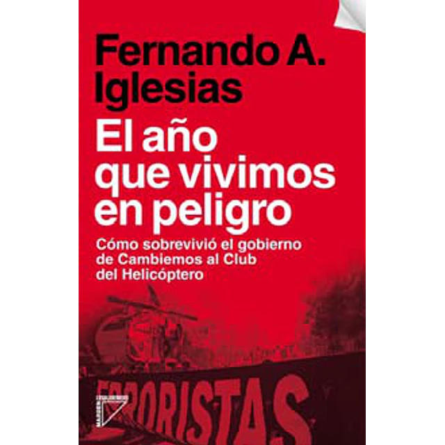 El año que vivimos en peligro