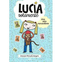 Lucía solamente 1. Una idea maravillosa