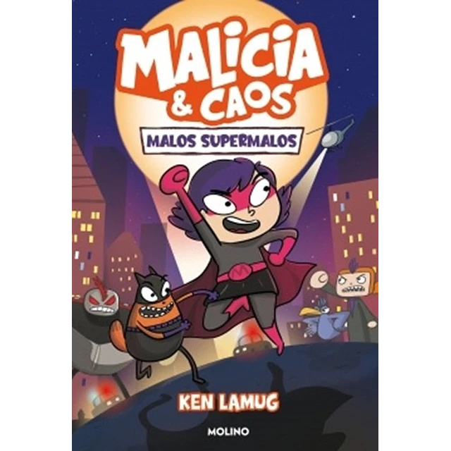 Malos supermalos. Malicia y caos 1