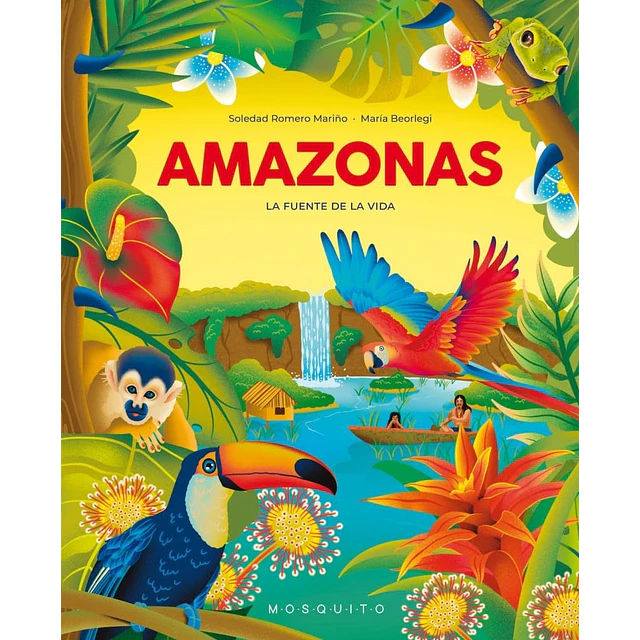 Amazonas. La fuente de la vida