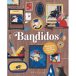 Bandidos: Bandoleros, canallas y estafadores míticos