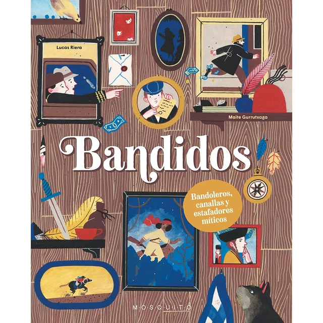 Bandidos: Bandoleros, canallas y estafadores míticos