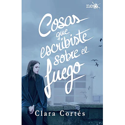 Cosas que escribiste sobre el fuego