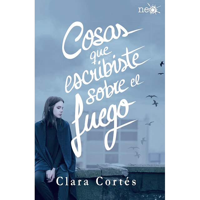 Cosas que escribiste sobre el fuego